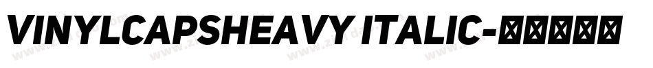 VinylCapsHeavy Italic字体转换